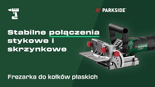 Lamelownica do wykonywania rowków kołków płaskich PARKSIDE do litego drewnapłyt wiórowych i sklejki [upl. by Eeneg]