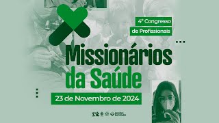 Congresso de Missionários da Saúde Abertura  23112024 [upl. by Arihas]