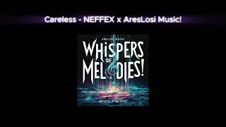 Careless NEFFEX  AresLosi Music [upl. by Yntirb27]