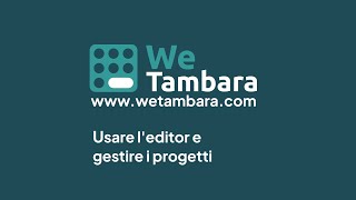 Creare e gestire progetti con leditor di WeTambara [upl. by Reisman]