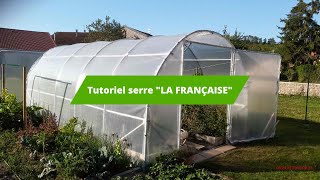 Tutoriel  Montage Serres LA FRANÇAISE [upl. by Joice]