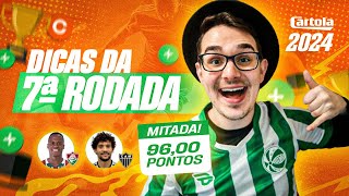 DICAS 7 RODADA  CARTOLA FC 2024  TIME ATUALIZADO [upl. by Dnomde]