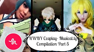 RWBY Cosplay  Musically Compilation Part 5 [upl. by Noside]