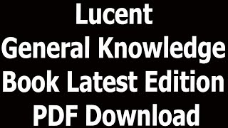 Lucent General Knowledge Book Latest Edition PDF Download [upl. by Ettezoj]