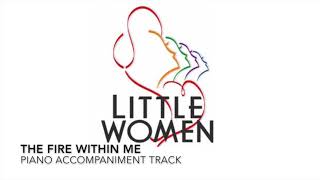 The Fire Within Me  Little Women  Piano AccompanimentRehearsal Track [upl. by Jonina974]