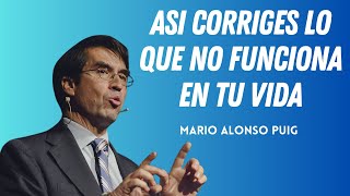 MARIO ALONSO PUIG  CORRIGE LO QUE NO FUNCIONA EN TU VIDA [upl. by Mian]