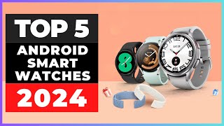 Best Android Smartwatches 2024 watch before you buy [upl. by Delora]