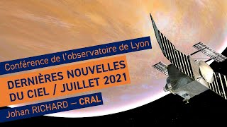 Actualités astronomiques de juillet 2021  Conférence de lobservatoire de Lyon [upl. by Killion]