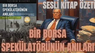 Bir Borsa Spekülatörünün Anıları  Edwin Lefevre  SESLİ KİTAP [upl. by Nodla308]