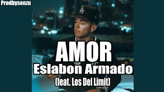 AMOR  Eslabon Armado feat Los Del Limit • TYPE BEAT 2023 [upl. by Mayda]