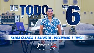 MIX DETODO VOL6 🔥 DjJonathanVigil SALSACLÁSICA  VALLENATO  BACHATA  TIPICO 🔥 [upl. by Dickson]