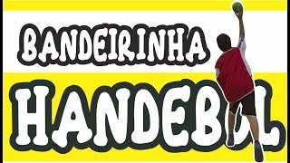 Bandeirinha Handebol  pré desportivo [upl. by Stephania]