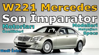 W221 MERCEDESBENZ S SERİSİ  TÜM ÖZELLİKLERİ [upl. by Godspeed]