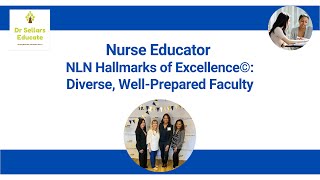 Certified Nurse Educator® NLN Hallmarks of Excellence©Diverse WellPrepared FacultySnapshot 91 [upl. by Yrok]