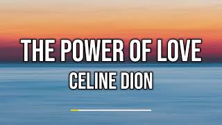 Celine Dion  The Power Of Love Lyrics [upl. by Riti]