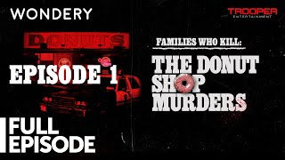 Episode 1  The Donut Shop Murders  Families Who Kill  Full Episode [upl. by Jaal685]