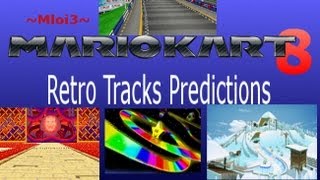 Mario Kart 8 Retro Tracks Predictions [upl. by Ingunna]