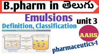 Emulsions definition classification in తెలుగు  b pharm 1st sem  pharmaceutics 1 unit 3 [upl. by Tinya]