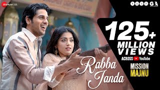 Rabba Janda  Mission Majnu  Sidharth Malhotra Rashmika Mandanna  Jubin N Tanishk B Shabbir A [upl. by Elmo]