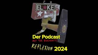 Reflexion  der ELKE Podcast …featuring Tim Zuchiatti Peter Bolmer und Hubert von Schick [upl. by Anabelle93]