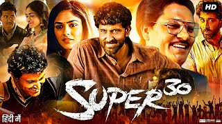 Super 30 Full Movie  Hrithik Roshan  Mrunal Thakur  Aditya Srivastava  Review amp Facts [upl. by Nylanna255]