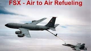 FSX  Air to Air Refueling [upl. by Arrim]