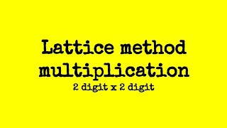 Lattice Method Multiplication 2 digit by 2 digit [upl. by Maribel]