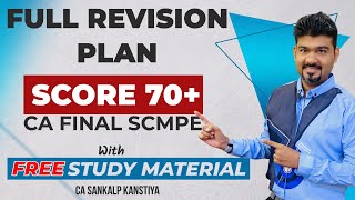 CA FINAL SCMPE FULL REVISION PLAN SCORE 70 FREE STUDY MATERIAL [upl. by Timofei]