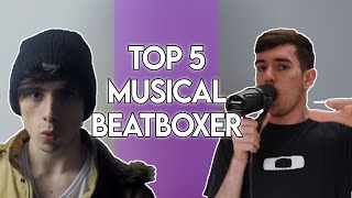 TOP 5 Musical Beatboxer [upl. by Nuahsyar]