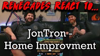 Renegades React to JonTronShow  Home Improvement [upl. by Bay]