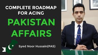 CSS Pakistan Affairs Complete Road Map for Acing the Subject  Syed Noor Hussain  PAS [upl. by Nieberg]