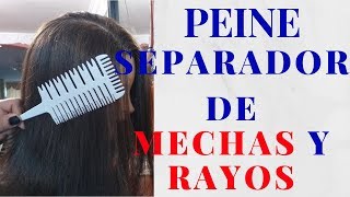 Como usar PEINE SEPARADOR DE MECHAS Y RACHOS By MayitosBeauty [upl. by Perretta]