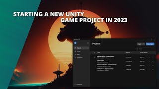 Starting a New Unity Game Project in 2023 [upl. by Madella149]