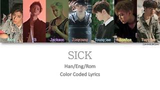 GOT7  SICK 아파 Color Coded HanRomEng [upl. by Toole]