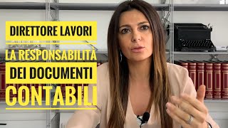 APPALTI Direttore dei lavori e responsabilità dei documenti contabili [upl. by Dulcie]