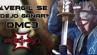 ¿Vergil se dejo vencer en DMC3 [upl. by Carmelle986]