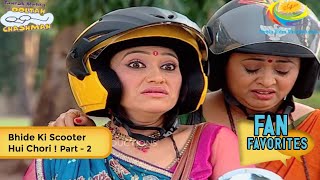 Bhide Ki Scooter Hui Chori  FULL MOVIE  Fan Favourite  Part 2  Taarak Mehta Ka Ooltah Chashmah [upl. by Ahtnammas468]