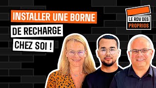 Installer une borne de recharge chez soi   Ep10 S02  Le Rdv des Proprios [upl. by Ahseinad]