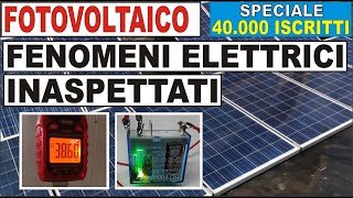 FENOMENI ELETTRICI INASPETTATI NEL FOTOVOLTAICO [upl. by Atnoid]