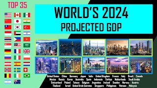 Top 35 Worlds Biggest Economy  2024 Projected GDP [upl. by Lopes824]