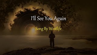 Westlife  Ill See You Again [upl. by Athallia]