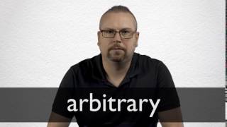 How to pronounce ARBITRARY in British English [upl. by Fanechka145]