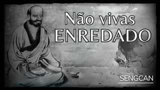 Sobre a Fé na Mente Hsin Hsin Ming  Sengcan [upl. by Neirbo]