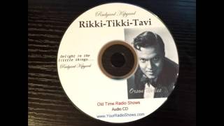 RikkiTikkiTavi starring Orson Welles  YourRadioShowscom [upl. by Ennayelhsa]