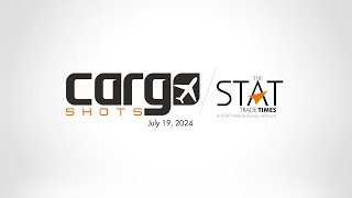 Cargo Shots by The STAT Trade Times  19 July 2024 [upl. by Brendis]