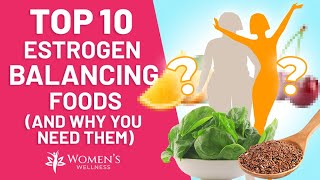 Top 10 Estrogen Balancing Foods [upl. by Giverin]