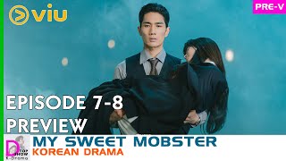 My Sweet Mobster Episode 78 Preview 💘 Uhm Tae Goo and Han Sun Hwa [upl. by Cochard397]