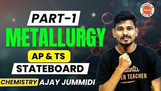 Chemistry  Metallurgy Part 01  Class 10  AP amp TS STATEBOARD  Ajay Jummidi  VedantuTelugu8910 [upl. by Cookie]