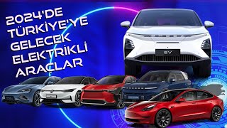 2024de Türkiyeye Gelecek Elektrikli Araçlar [upl. by Nosretep]