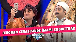 Fenomen Cenazesinde İmamı Çıldırttılar  Güldür Güldür Show [upl. by Nifares678]